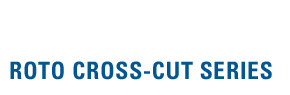 ROTO CROSS-CUT