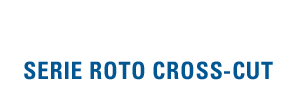 ROTO CROSS-CUT